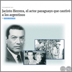 JACINTO HERRERA, EL ACTOR PARAGUAYO QUE CAUTIVÓ A LOS ARGENTINOS - Por ARMANDO ALMADA ROCHE - Domingo, 25 de Agosto del 2013